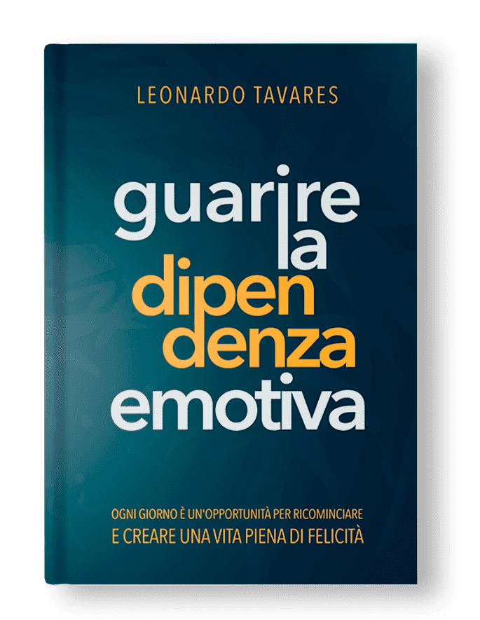 Guarire la Dipendenza Emotiva Guarire la Dipendenza Emotiva