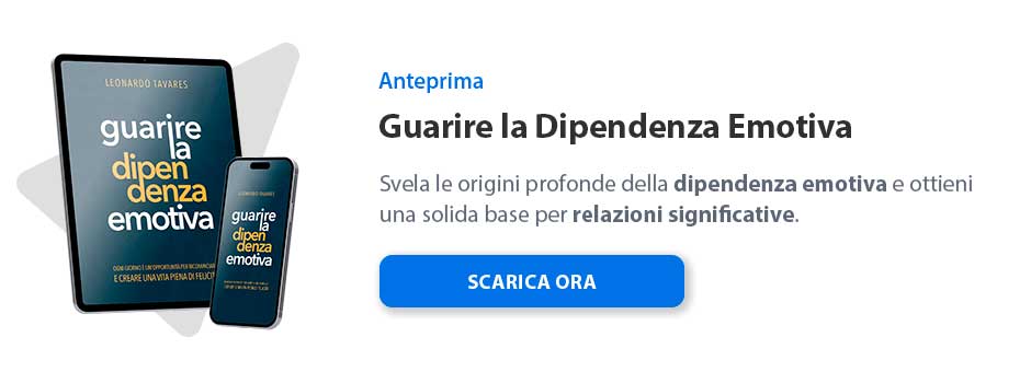 Guarire la Dipendenza Emotiva